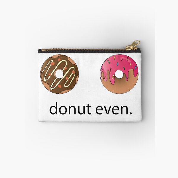 Item preview, donut even. designed and sold by Digital Avocado.