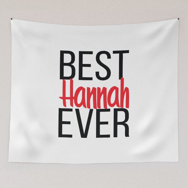 Item preview, Best Hannah Ever Hanna.  My Name is Hannah. Hana designed and sold by ProjectX23.