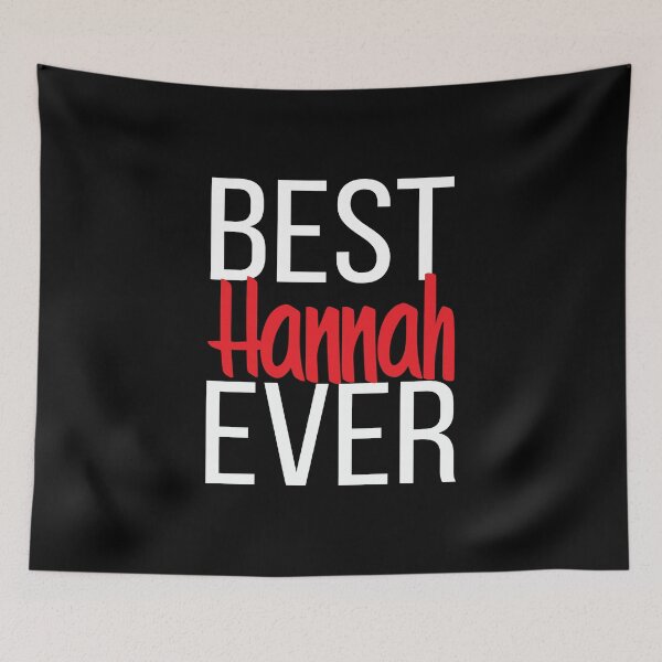 Item preview, Best Hannah Ever Hanna.  My Name is Hannah. Hana designed and sold by ProjectX23.