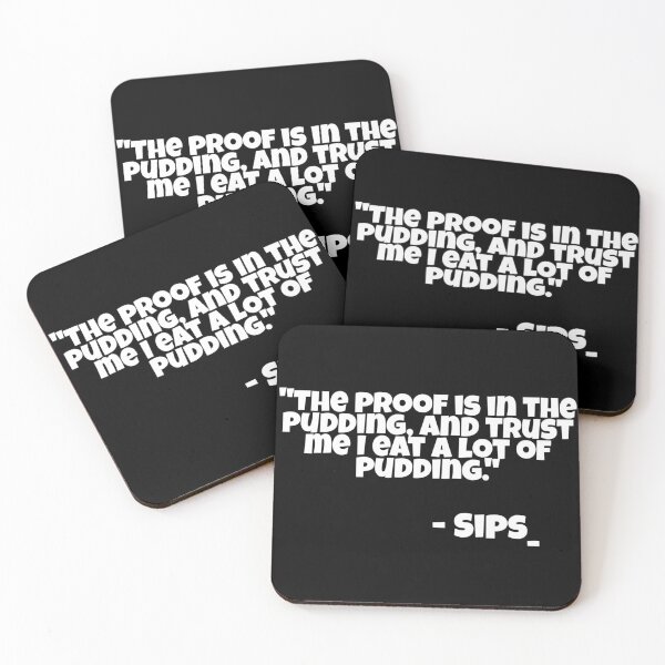 Item preview, The proof is in the Sips quotes designed and sold by tnghtbglsr.