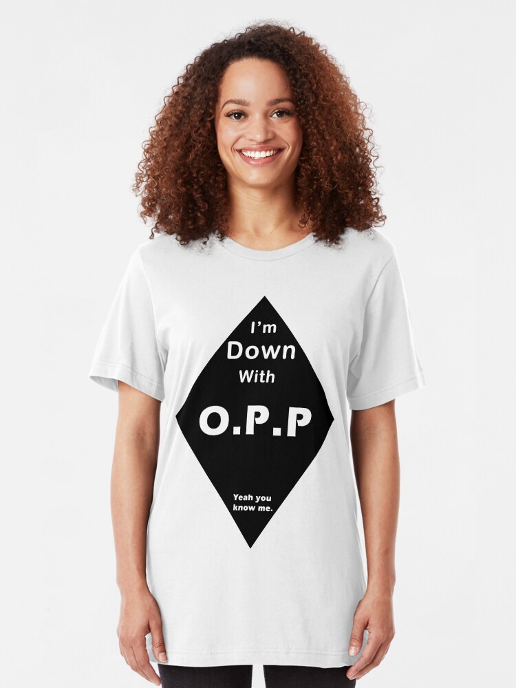 i-m-down-with-opp-t-shirt-by-cornrowjezus-redbubble