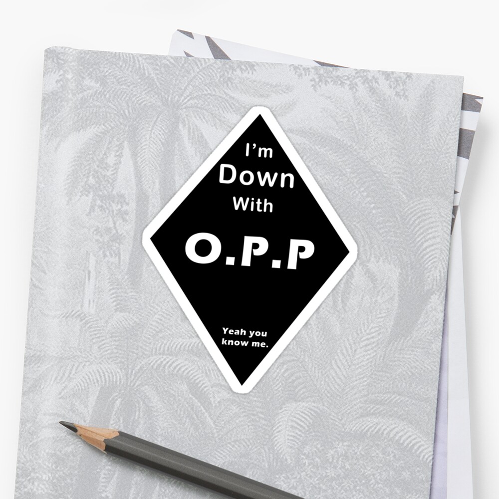 i-m-down-with-opp-stickers-by-cornrowjezus-redbubble