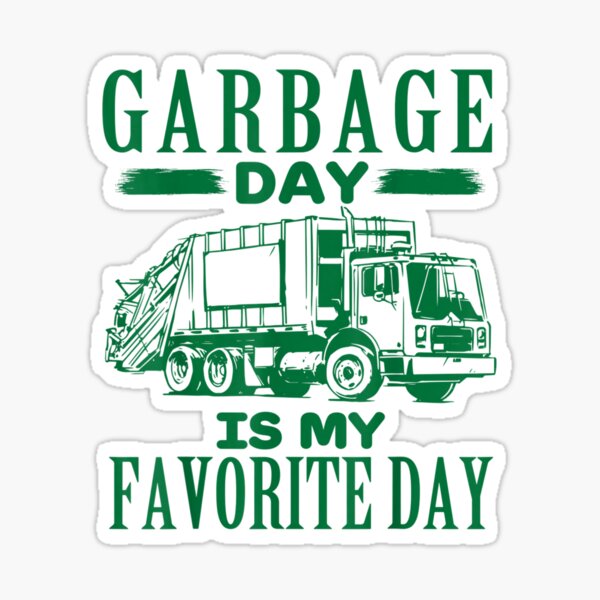Garbage Day Is My Favorite Day With Truck Pajama  Sticker
