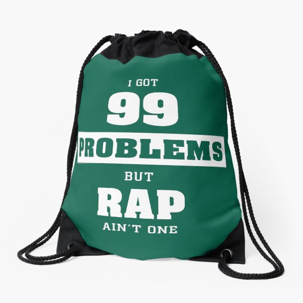 99 PROBLEMS Drawstring Bag