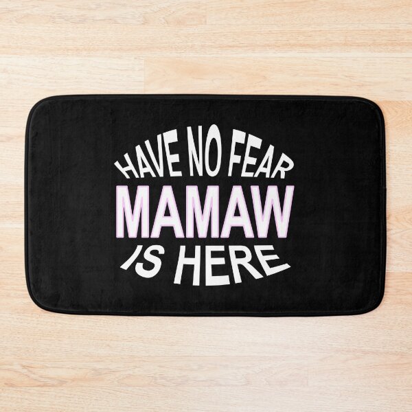 Item preview, Have No Fear Mamaw is Here Funny Grandma Novelty graphic designed and sold by nikkidawn74.