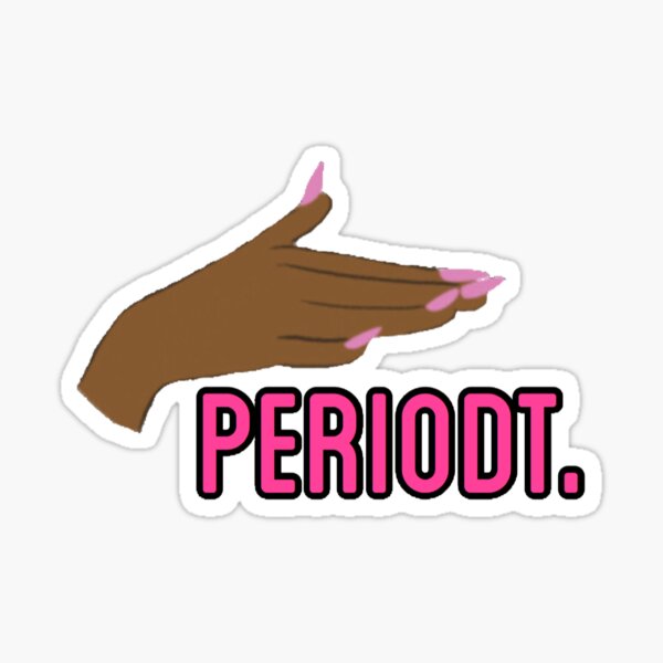 Periodt Gifts & Merchandise | Redbubble