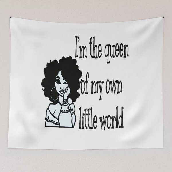 Item preview, I’m the queen of my own little world designed and sold by sibrina1.