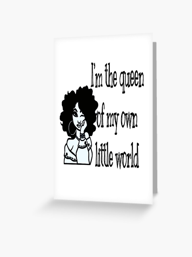 I'm the queen of my own little world! #Quoteoftheday #queen