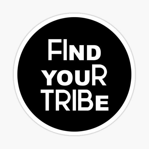 Find Your Tribe Sticker