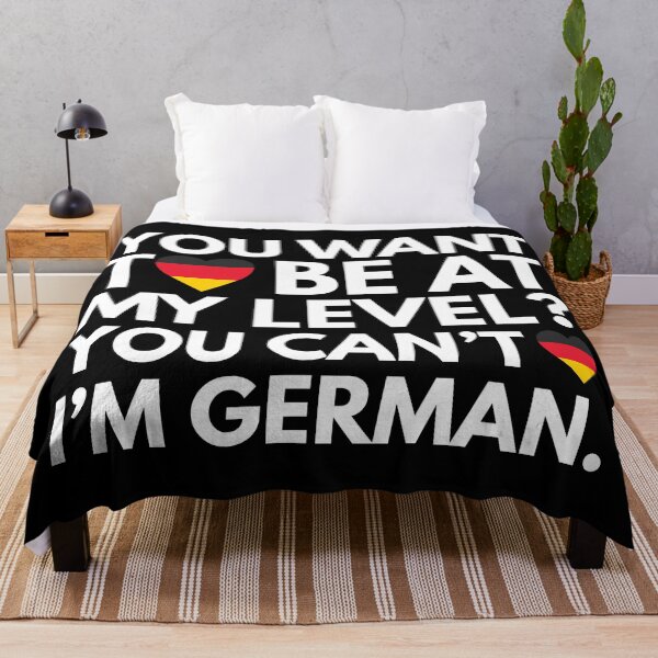 Item preview, You Want to Be at My Level? You Cant, I am German. designed and sold by HelloFromAja.