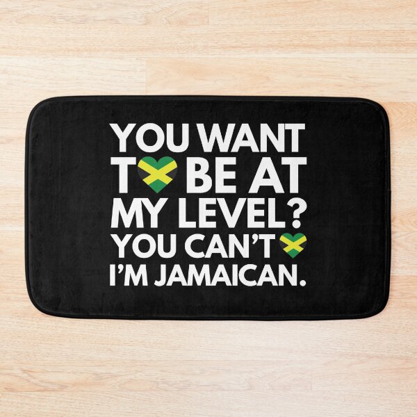 Item preview, You Want to Be at My Level? You Cant, I am Jamaican. designed and sold by HelloFromAja.