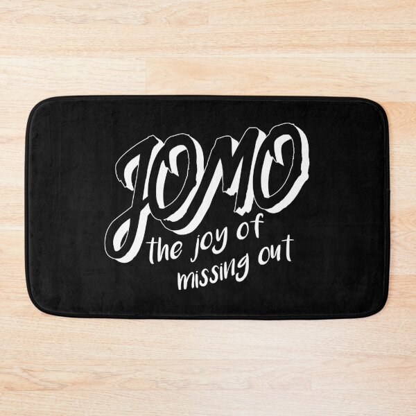 Item preview, Jomo - the joy of missing out designed and sold by PhrasesTheThird.