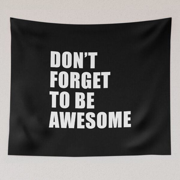 Item preview, Don't Forget To Be Awesome (Black) designed and sold by quoteedesigns.