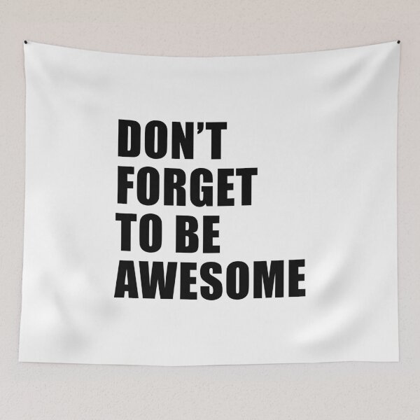 Item preview, Don't Forget To Be Awesome designed and sold by quoteedesigns.