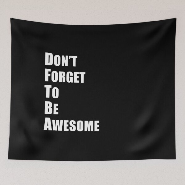 Item preview, Don't Forget To Be Awesome (Black) designed and sold by quoteedesigns.