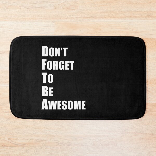 Item preview, Don't Forget To Be Awesome (Black) designed and sold by quoteedesigns.