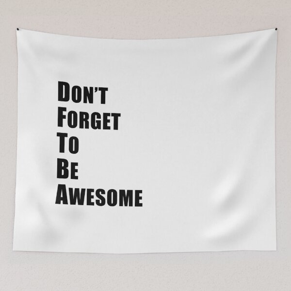 Item preview, Don't Forget To Be Awesome designed and sold by quoteedesigns.