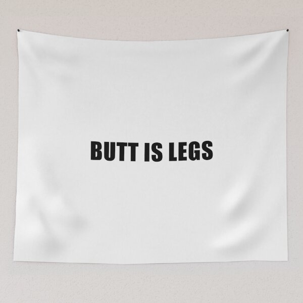 Item preview, Butt Is Legs (Hank Green) designed and sold by quoteedesigns.