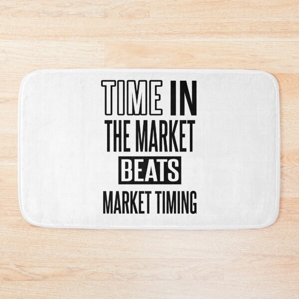 Item preview, Time in the market beats market timing designed and sold by Tahuverian.