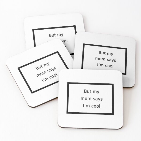 Item preview, but my mom says i'm cool designed and sold by FunnyGrief.
