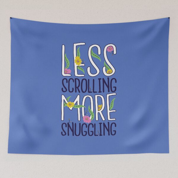 Item preview, Less Scrolling More Snuggling designed and sold by FFelder.