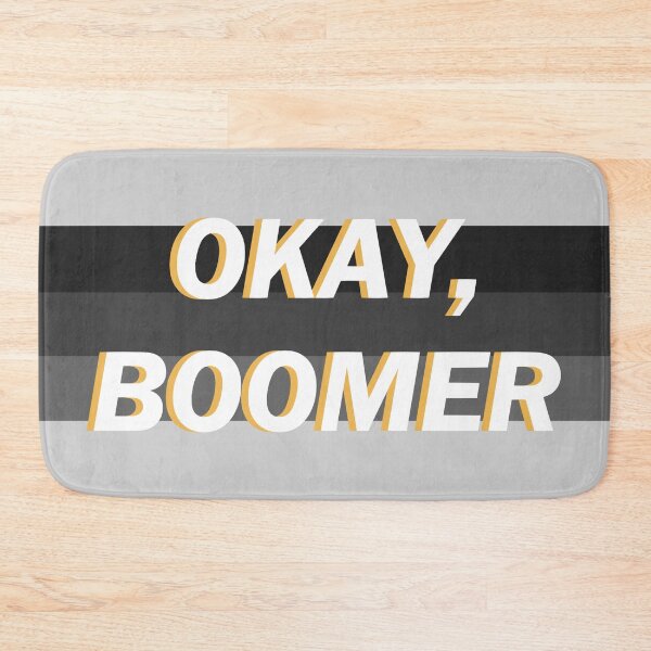 Item preview, OKAY BOOMER - Meme inspired design designed and sold by AdelinePurdy.