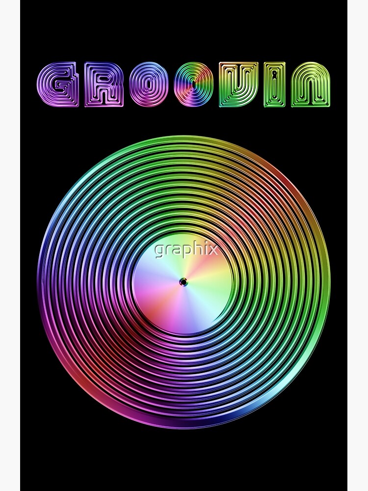 "Groovin Vinyl LP Record & Text Metallic Rainbow" Poster by