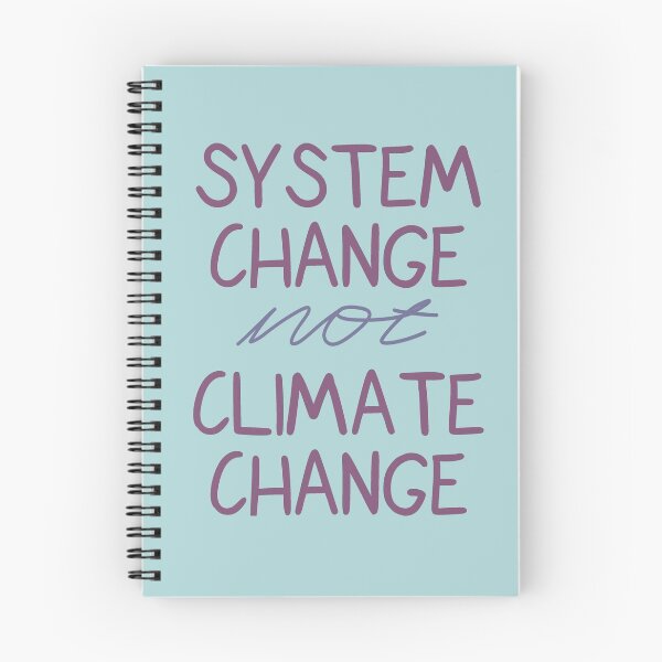 Item preview, "System Change Not Climate Change" Climate Strike Inspired Design designed and sold by AdelinePurdy.