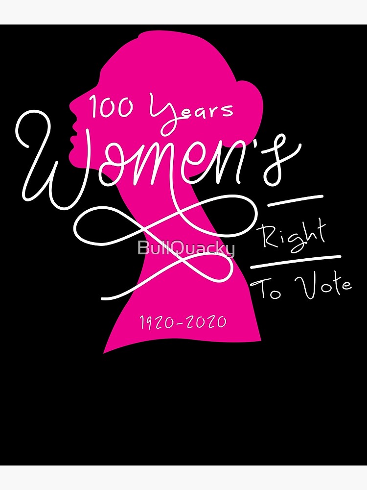 "100 Years Women's Right to Vote Centennial XIX 19th Amendment Suffragette Woman Voting 1920