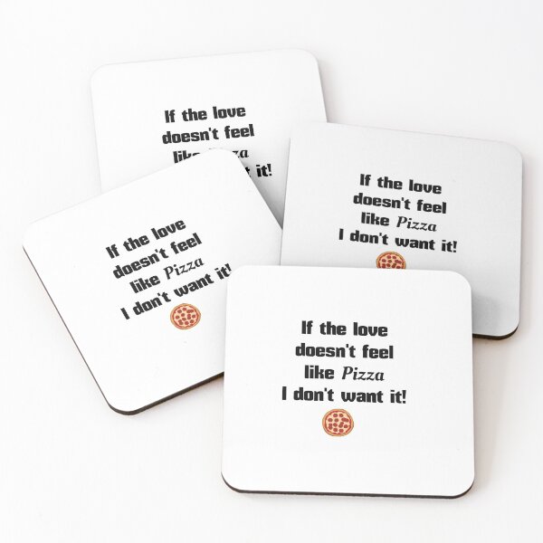 Item preview, If the love doesn't feel like Pizza i don't want it designed and sold by Momolasticot.