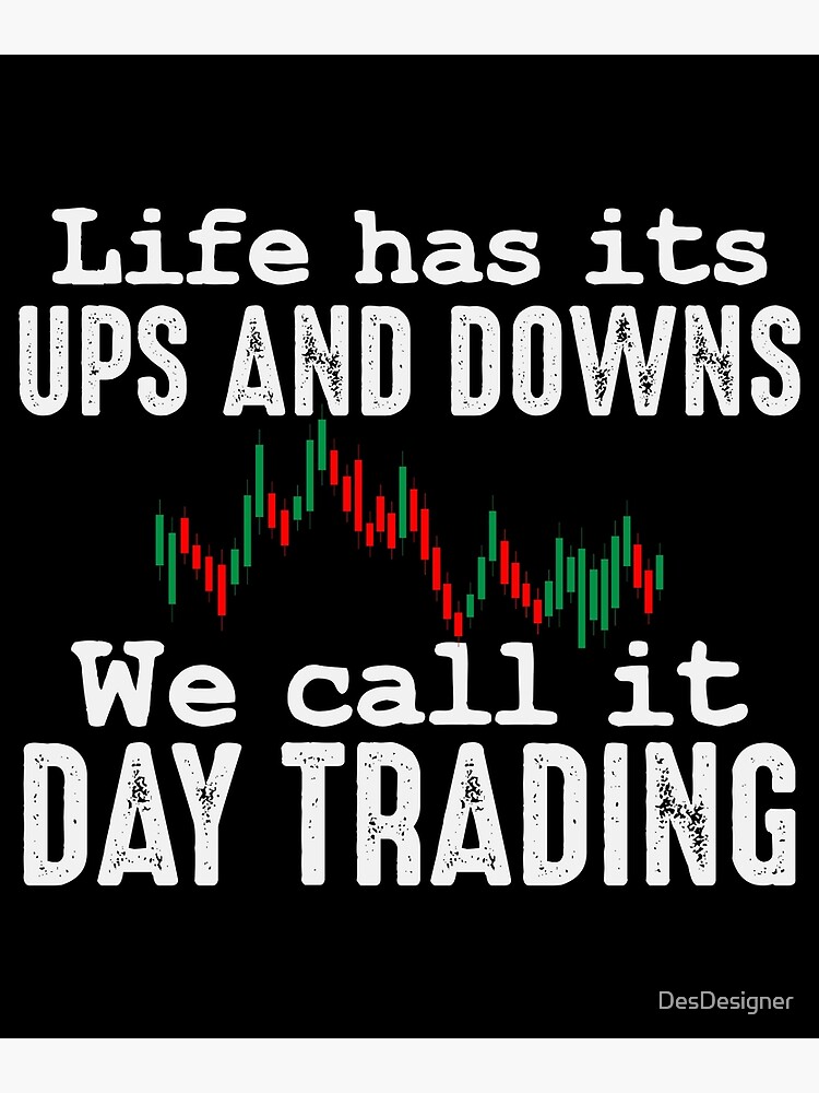 "Day Trader Quote Daytrading Trading Stock Forex" Poster for Sale by