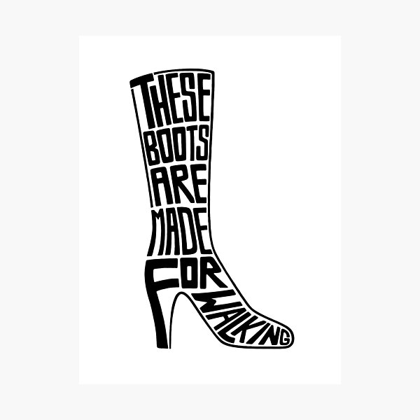 "These Boots are Made for Walking" Photographic Print for Sale by