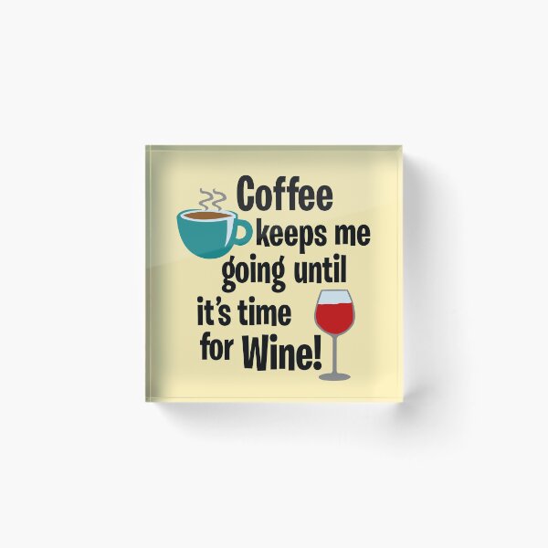 Item preview, Coffee keeps me going until it's time for WINE! designed and sold by GorillaFarm.