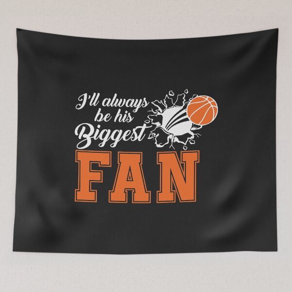 Item preview, Ill always be his biggest fan Basketball Mom mothers gift designed and sold by hadleydesigns.