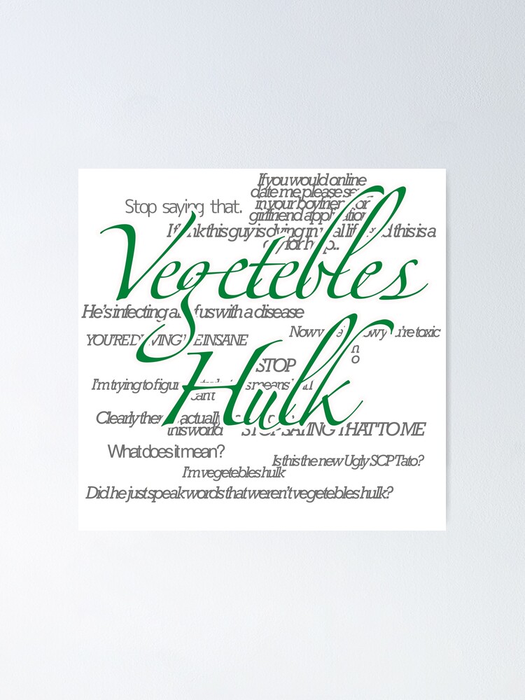Italian Vegetebles Hulk Poster By Sxltchipper Redbubble - scp 148 roblox