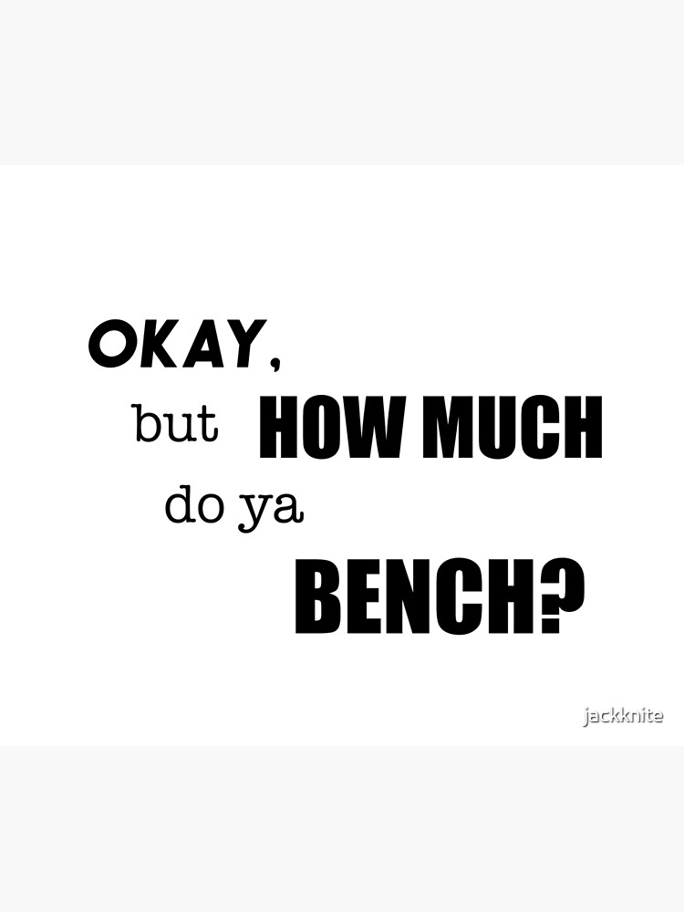 How Much Do Ya Bench Duvet Cover By Jackknite Redbubble