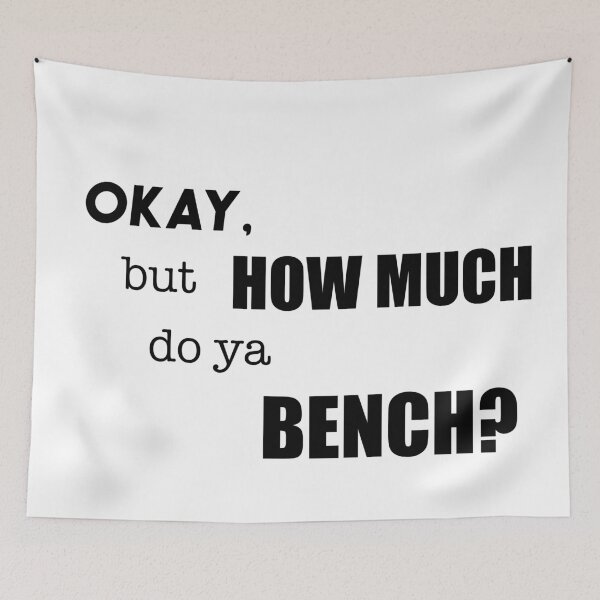 Item preview, How Much Do Ya Bench? designed and sold by jackknite.