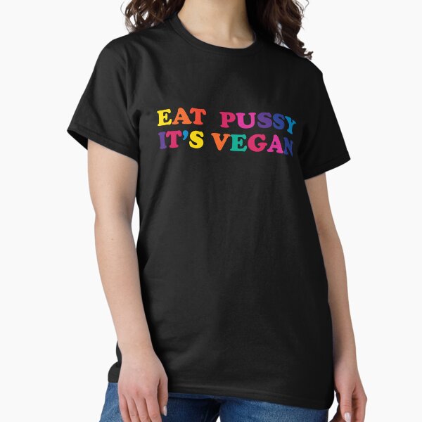 Eat Pussy While It's Still Legal T Shirt Funny Cancelled Meme Joke Humor Tee