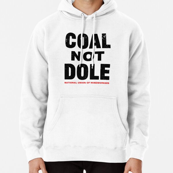 Item preview, Coal Not Dole designed and sold by Eat the Rich.
