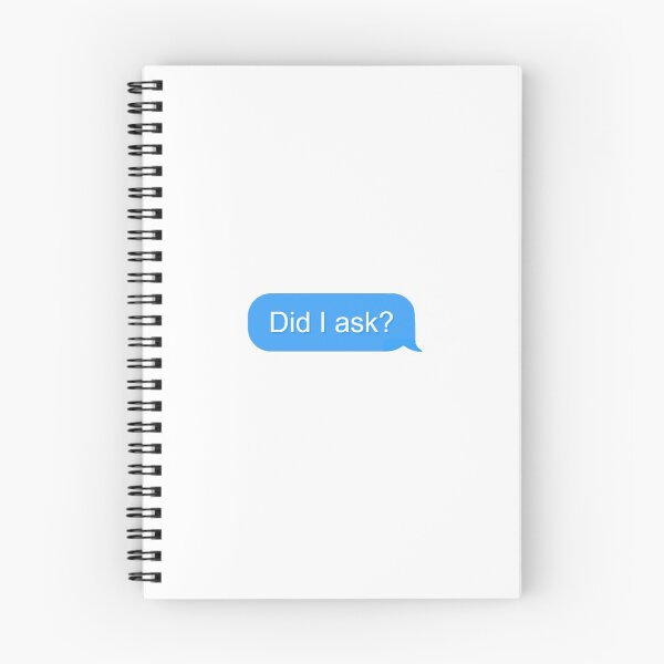 Item preview, Did I ask? - Text designed and sold by SaltyTuba.