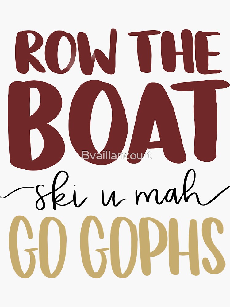 Row the Boat Ski U Mah Go Gophs