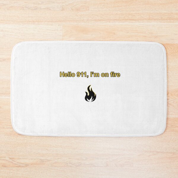 Item preview, Hello 911, I'm on fire designed and sold by andnicethings.