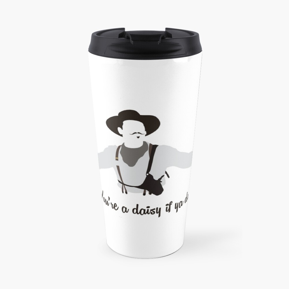 Tombstone: You're a Daisy if ya Do. Travel Mug