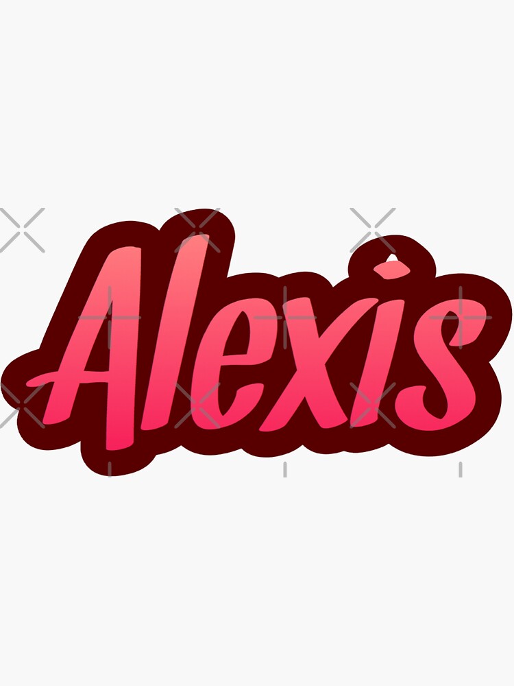 "Alexis Name " Sticker for Sale by kkatelin Redbubble