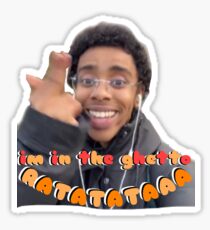 i'm in the ghetto Sticker