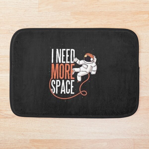 Item preview, I need more space. designed and sold by MenOfRage.