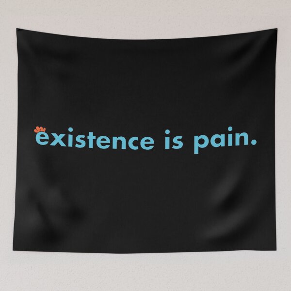 Item preview, Existence is Pain designed and sold by muskitt.