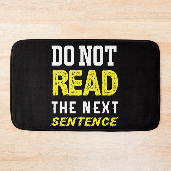 Item preview, Do Not Read The Next Sentence Design designed and sold by Tru-Bless Properties.