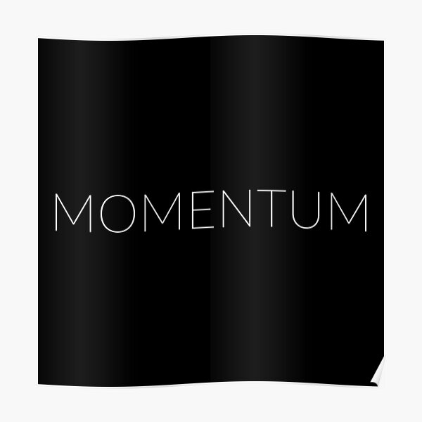 Momentum - The right moment - white Poster