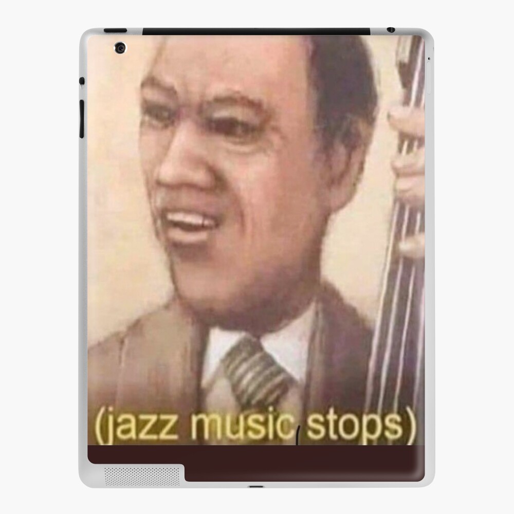 Jazz music stops : r/DankMemesFromSite19